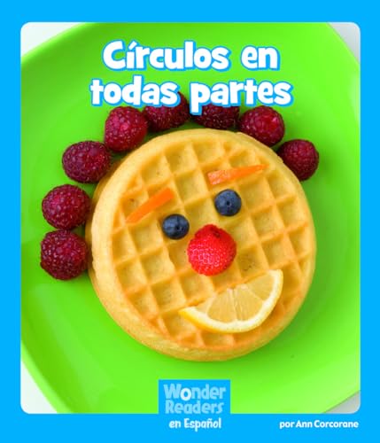 Círculos en todas partes (Wonder Readers Spanish Emergent) (Spanish Edition)
