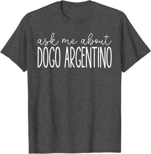Miniatura 8 de Ask Me About Dogo Argentino - Funny Dogo Argentino Dog Lover T-Shirt