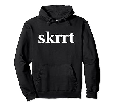 skrrt hoodie