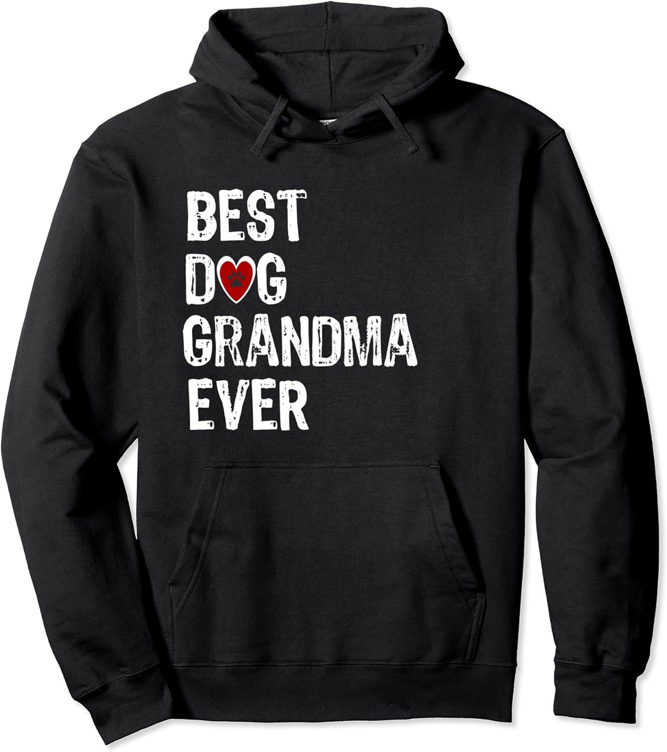 Best Dog Grandma Ever Funny Dog Grandma Gift of Love Pullover Hoodie