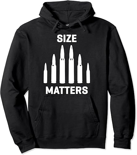 Size Matters Bullet Gun T-Shirt Pullover Hoodie