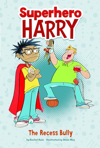 The Recess Bully (Superhero Harry)