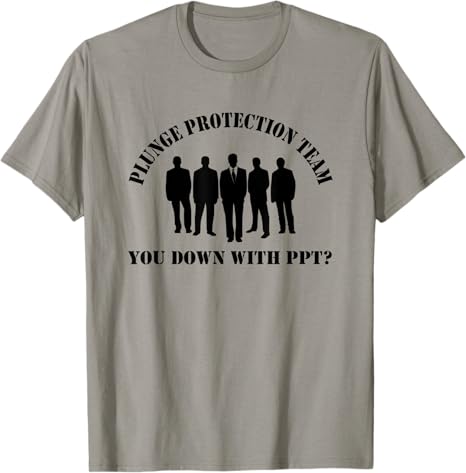 Plunge Protection Team - Investing T-Shirt