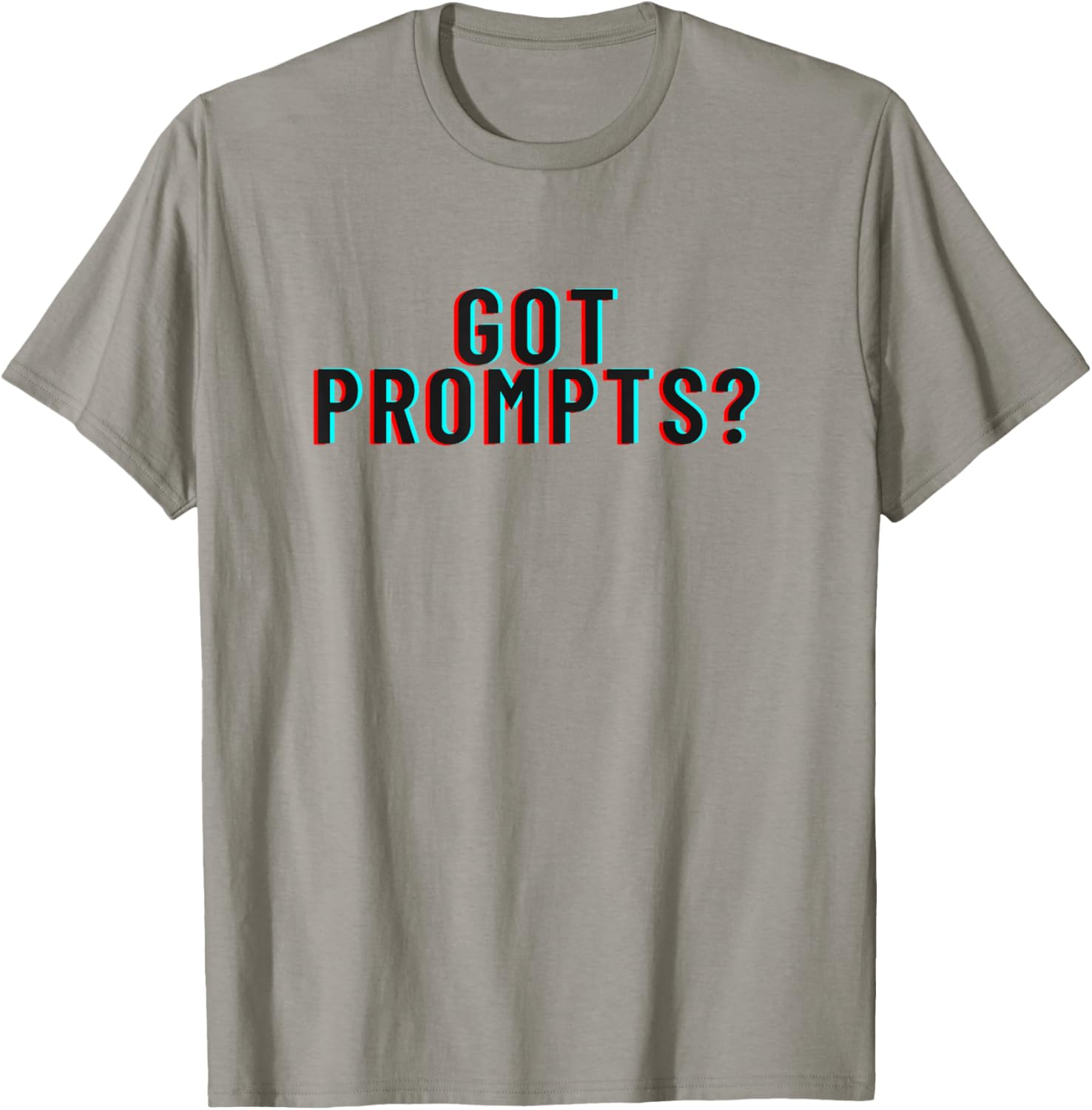 GOT PROMPTS? Nerdy AI Gift ChatGPT Tee Funny Tech Savvy T-Shirt