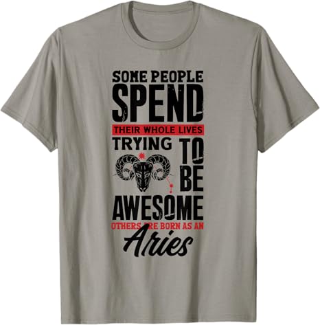Aries Zodiac Sign Astrology Aries Funny Quote T-Shirt