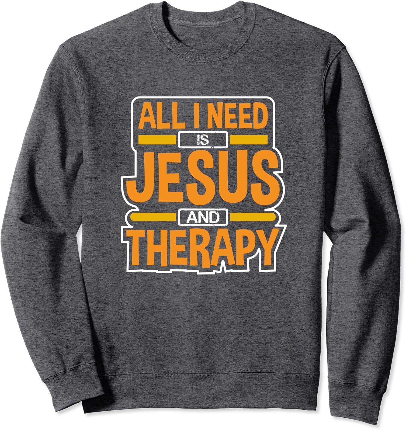Jesus and therapy sweatshirt Clearance