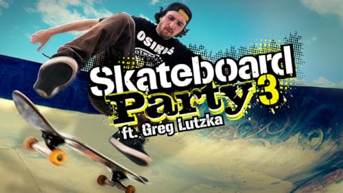 Skateboard Party 3 ft. Greg Lutzka