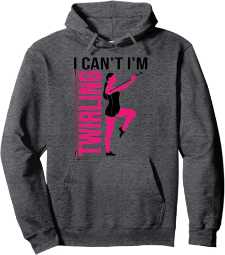 Funny Twirling Gift For Baton Twirler Majorette Women Girls Pullover Hoodie