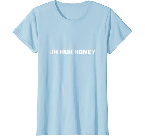 uh huh honey sweatshirt