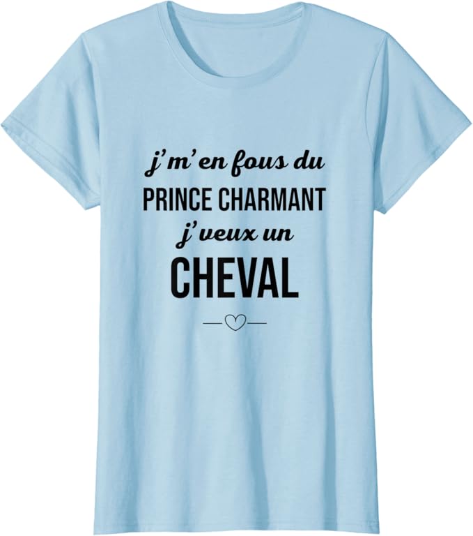 Amazon Com Humour J M En Fou Du Prince Charmant J Veux Un Cheval Femme T Shirt Clothing Shoes Jewelry Amazon Com Humour J M En Fou Du Prince Charmant J Veux Un Cheval Femme T Shirt Clothing Shoes Jewelry