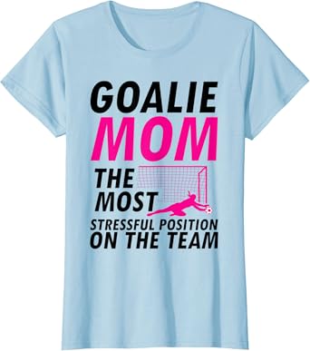 soccer goalie mom shirts