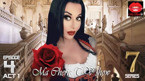 Ma Cherie TV, Episode 4,Series 7, Act 1