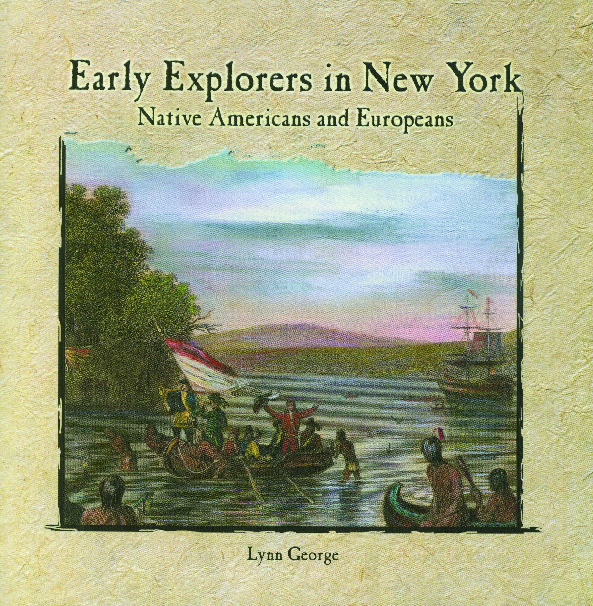 Early Explorers in New York: Native Americans and Europeans (Primary Sources of New York City and New York State)
