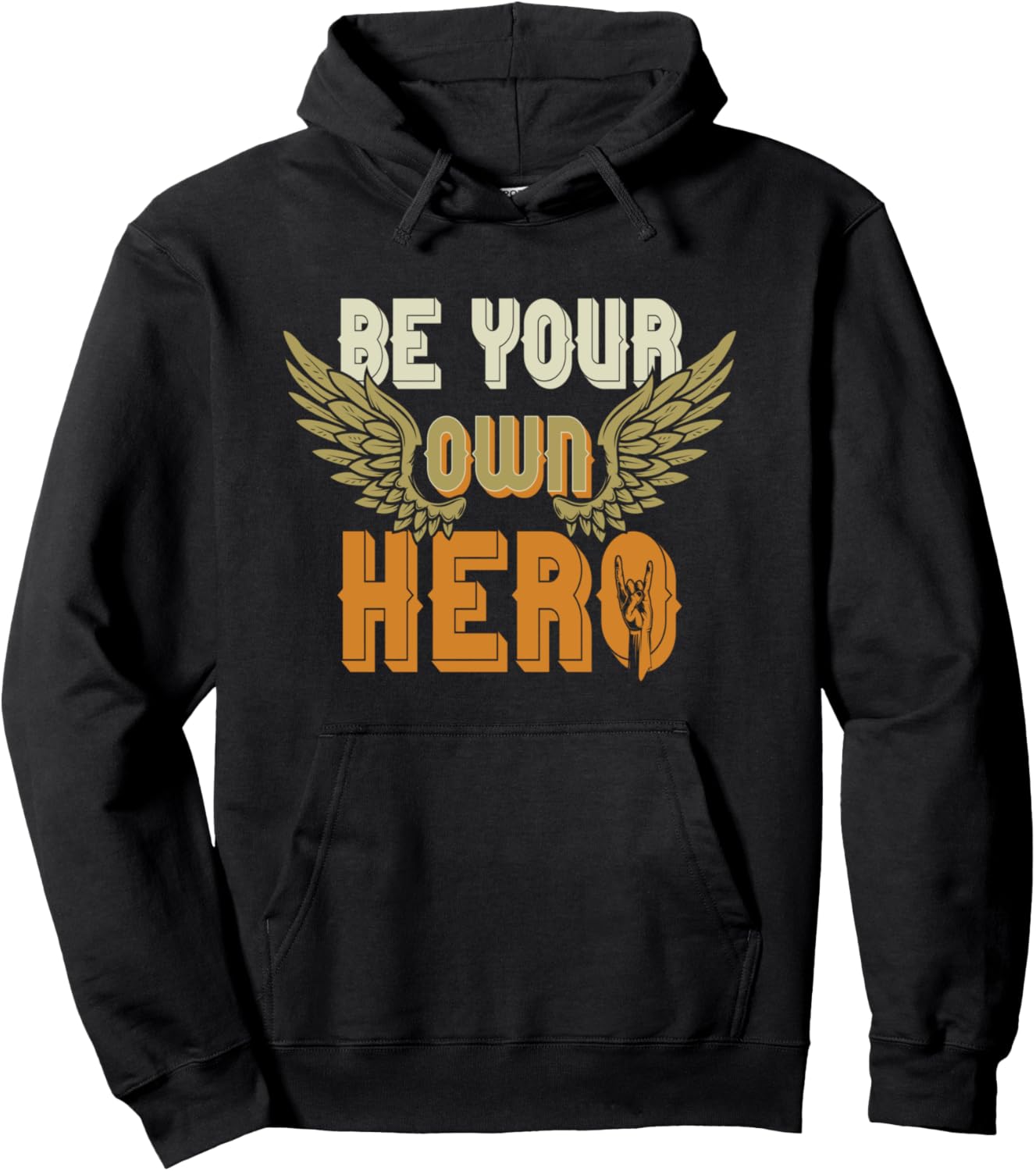 Be Your Own Hero Motivational T-Shirt Pullover Hoodie