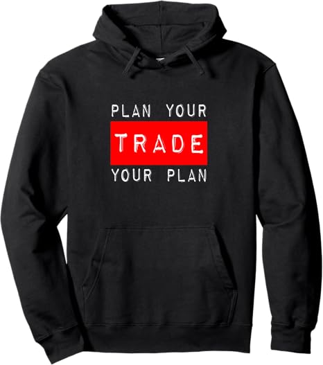 Plan Your Trade and Trade Your Plan - Trader Pullover Hoodie