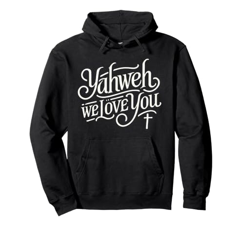 elevation worship Yahweh we love you Pullover Hoodie