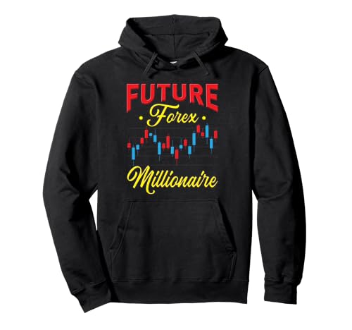 Future Forex Millionaire - Stock Market - Forex Trading Pullover ...