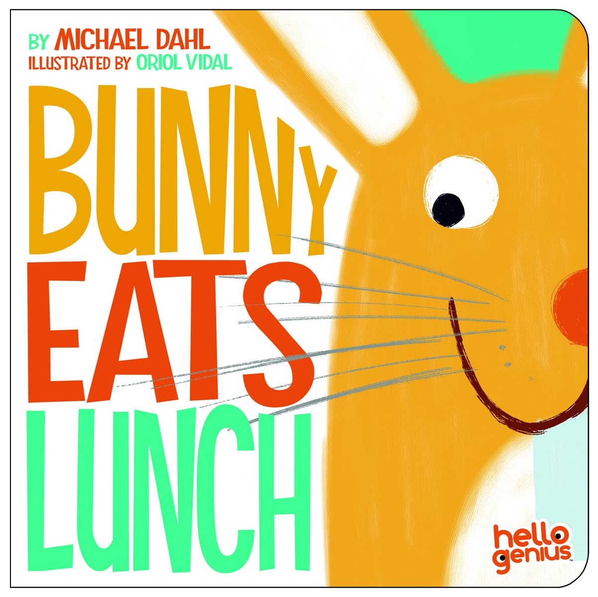 Bunny Eats Lunch (Hello Genius) Board book – Picture Book, March 1, 2010