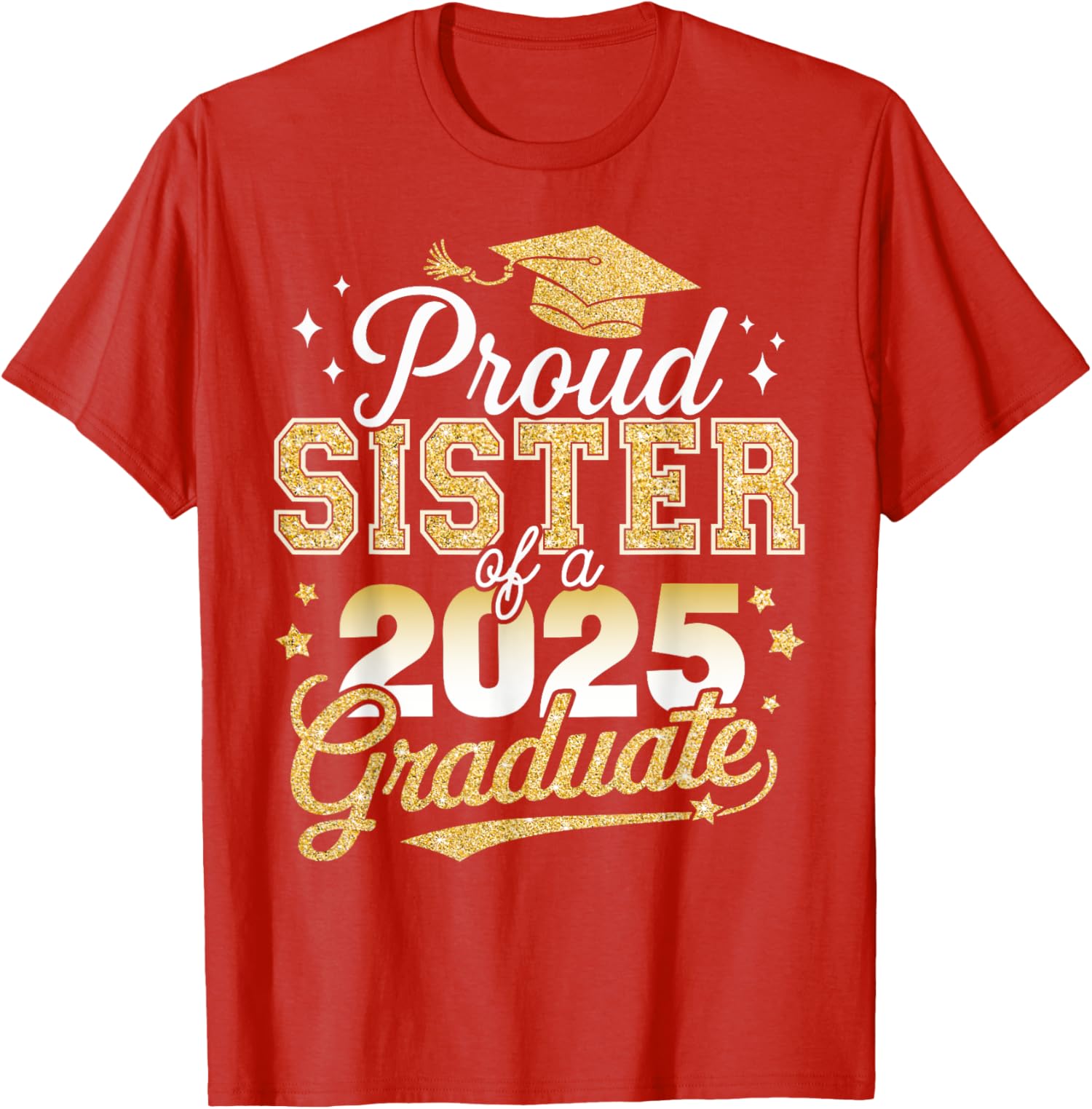 Proud Sister of a Class of 2025 Graduate Senior Unisex T-Shirt - Picture 10 of 12