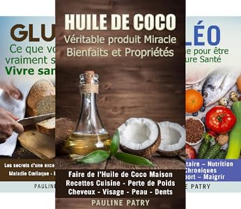 Alimentation Pour Ameliorer Votre Sante Regime Alcalin Sans Gluten Et Paleo Huile De Coco 3 Books Kindle Edition