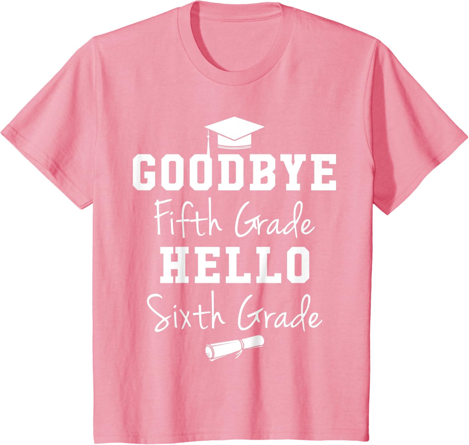 Goodbye 5th Grade Hello 6th Grade – Graduation T-Shirt