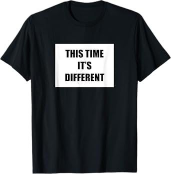 This Time It's Different - Investing T-Shirt