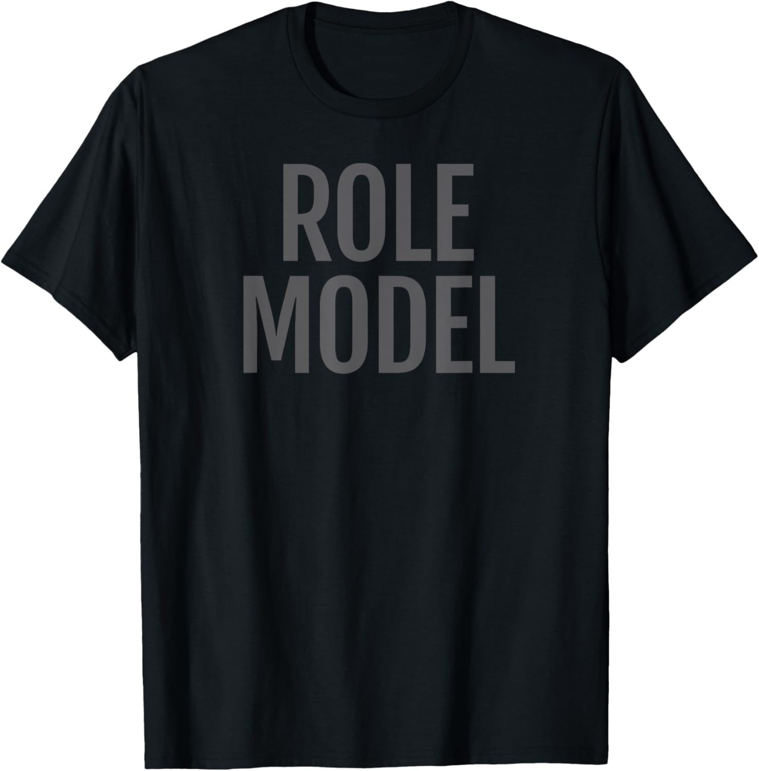 Role Model Shirt - Role Model T-Shirt T-Shirt