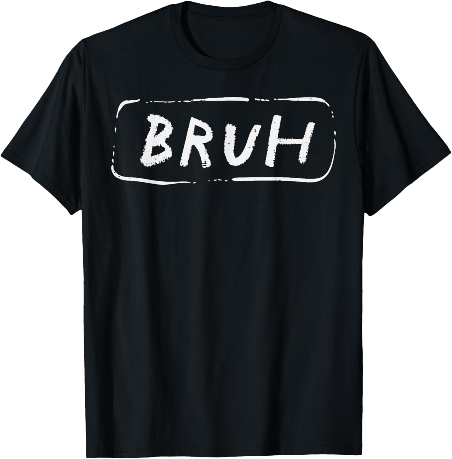 Bruh Funny Saying Slang Brother Meme Brah Men Women Kids T-Shirt Bruh Funny Saying Slang Brother Meme Brah Men Women Kids T-Shirt