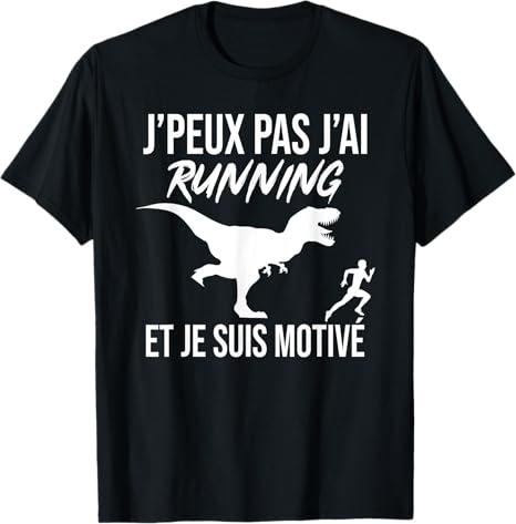 J'Peux Pas J'ai Running Humour Motivation Cadeau T-Shirt