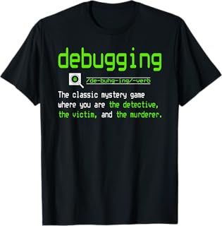 Debugging The Classic Mystery Game Debugging Definition T-Shirt
