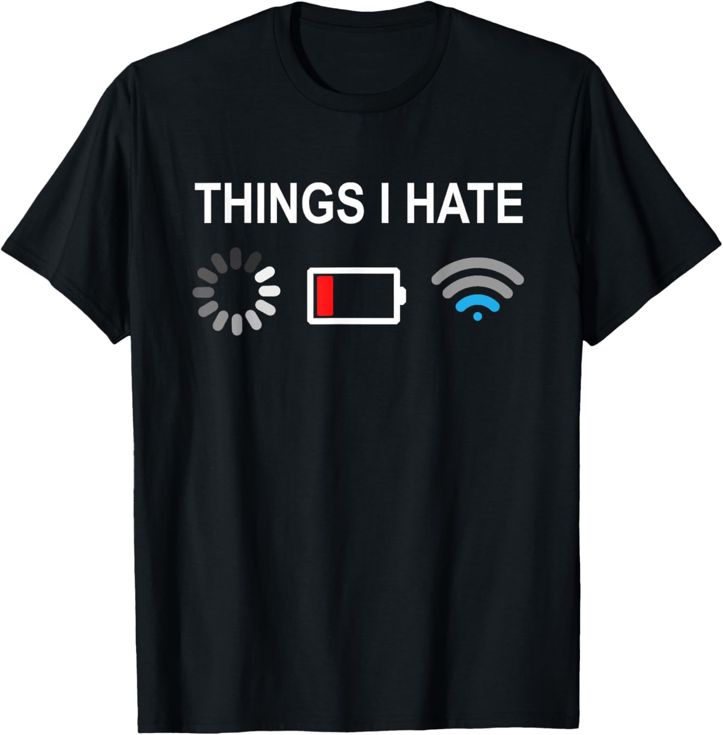 Things I Hate Funny Programmer Gamer Computer Nerd Streaming T-Shirt