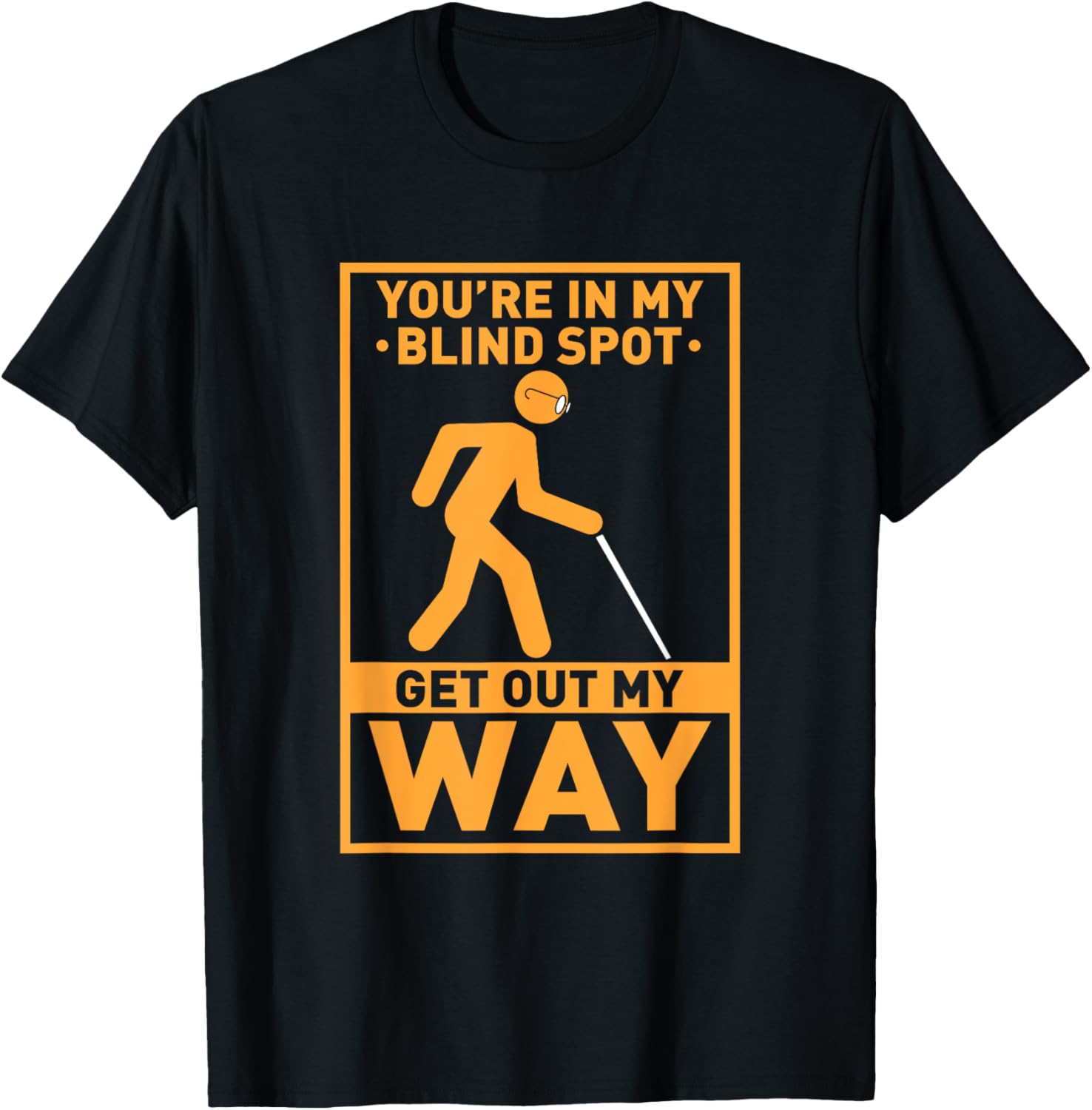 You'Re In My Blind Spot Visual Impaired Braille T-Shirt