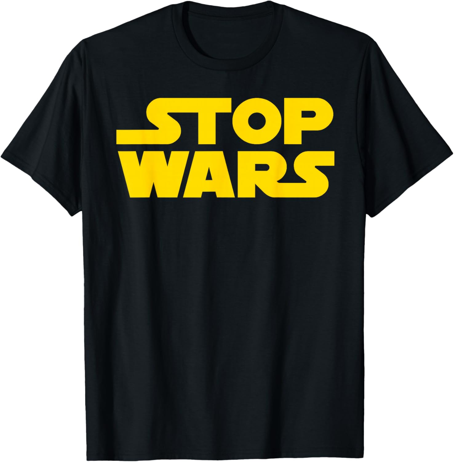 Stop Wars T Shirt T-Shirt