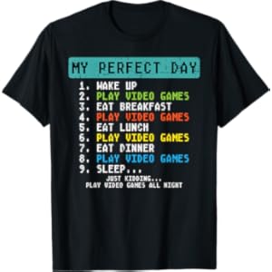 My Perfect Day Play Video Games Funny Gamer Men Boys Kids T-Shirt