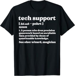 Tech Support Definition Funny IT Computer Helpdesk Men Women T-Shirt