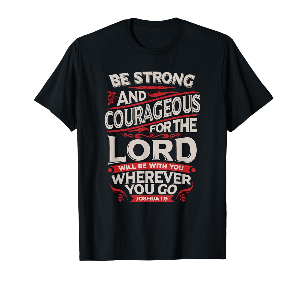 amazon-com-be-strong-and-courageous-joshua-1-9-christian-t-shirt-t-shirt-clothing-shoes-jewelry