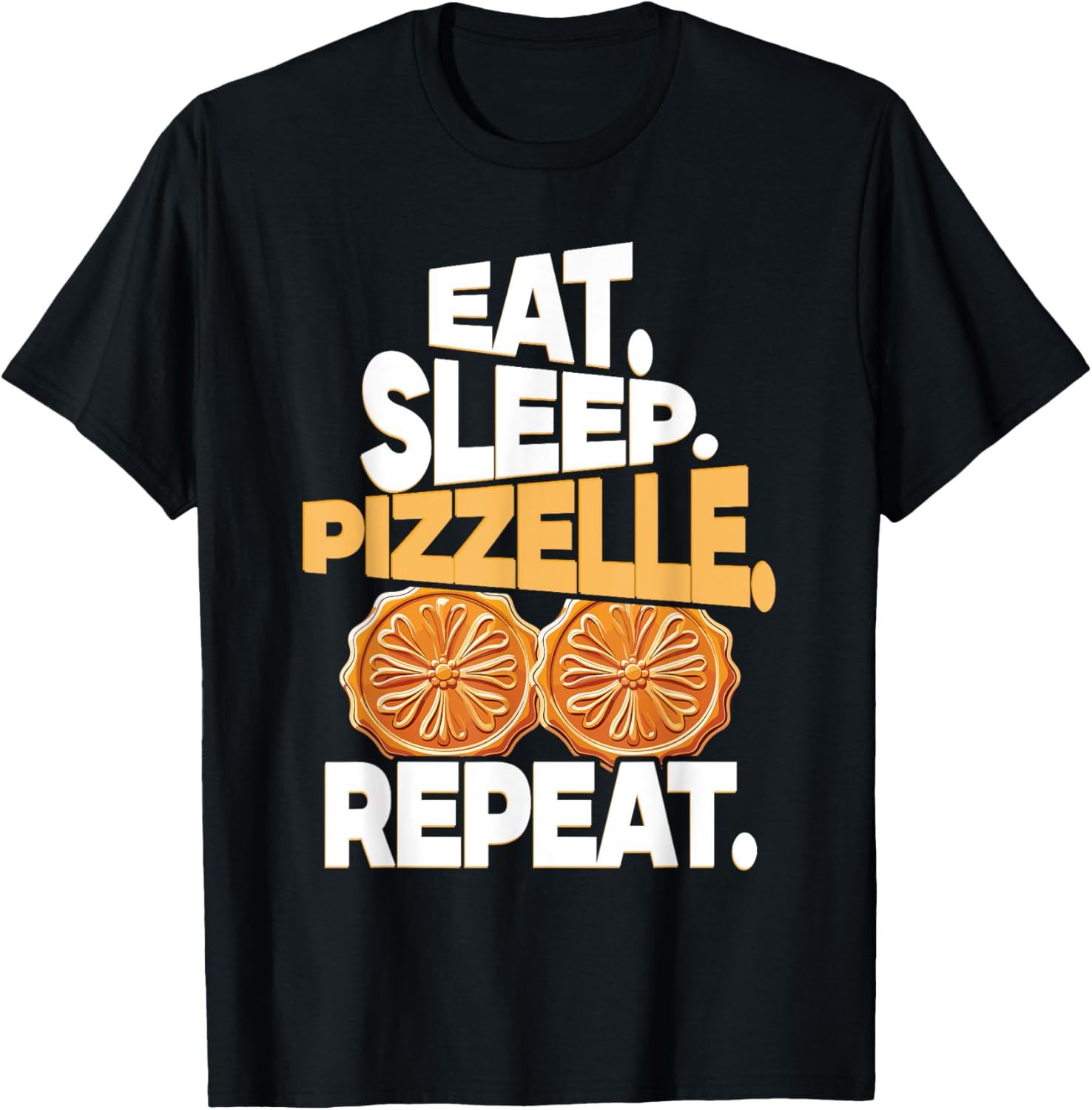 Eat Sleep Pizzelle Repeat Italian Waffle Cookie Lover T-Shirt L