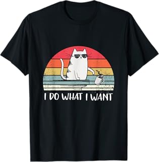 I do what I want funny black cat lovers T-Shirt