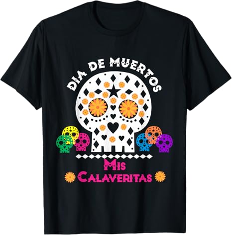 Mexico Dia de los Muertos Tshirt