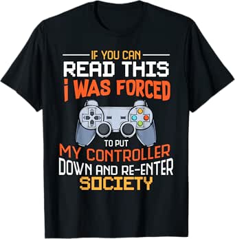 Funny Gift Idea Gamers Gaming Tee I Was Forced To Put My Controller Down Black Gamer T-Shirt S