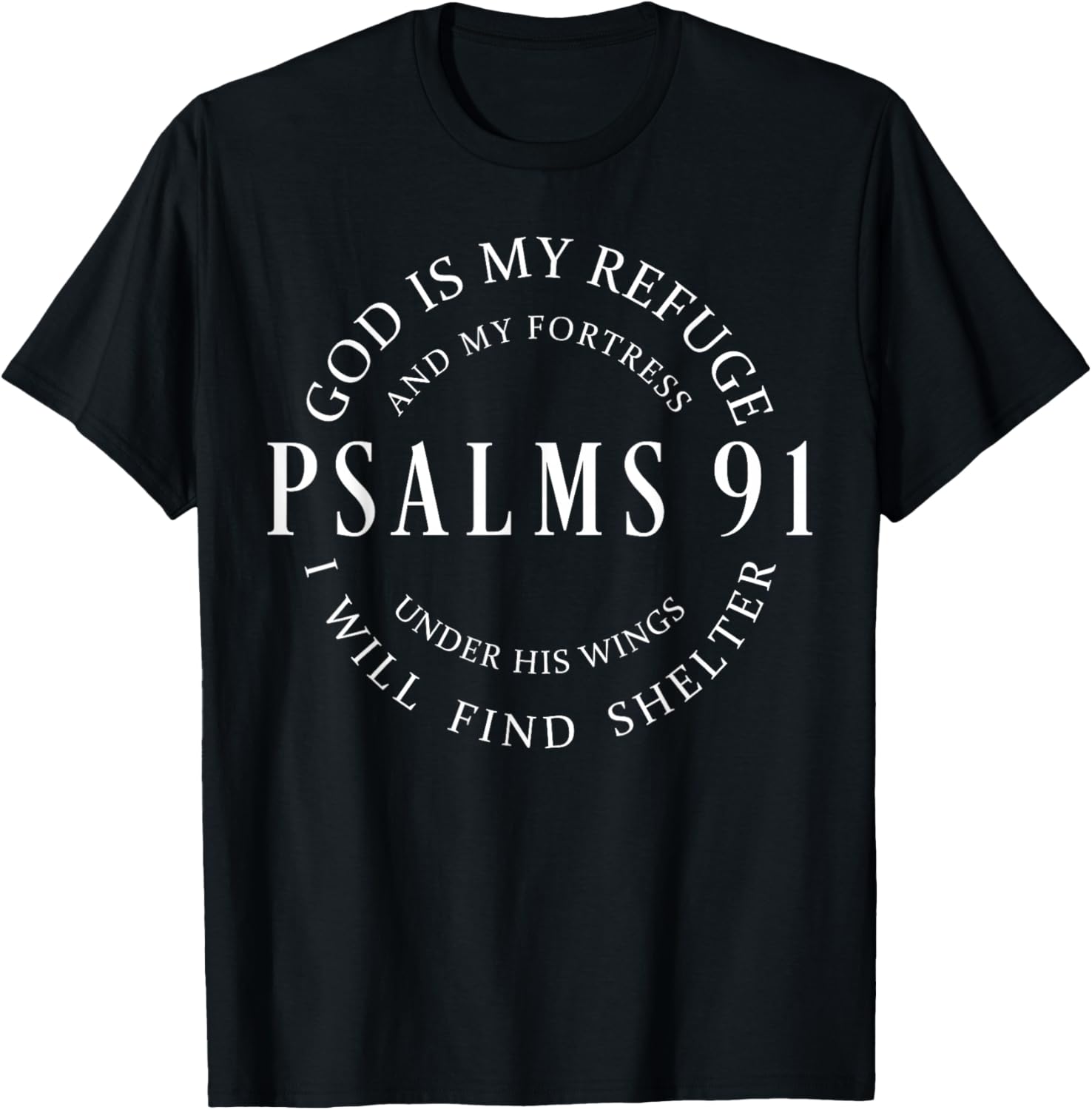 Psalms 91 Christian Blessed, Christ Jesus T-Shirt