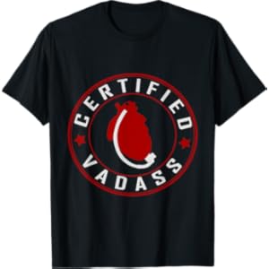 Certified VAD Ass Make a Statement with Style T-Shirt