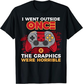 Gamer Went Outside Once Graphics Horrible Gaming Men Boy Kid T-Shirt