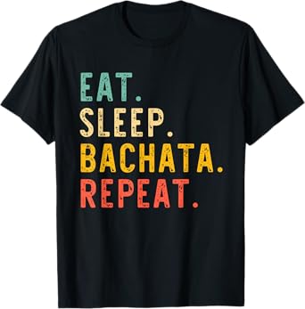 Eat Sleep Bachata Repeat Dance Vintage T-Shirt
