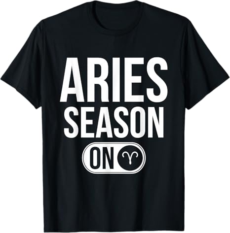 Aries Season On - Astrology Zodiac Sign T-Shirt