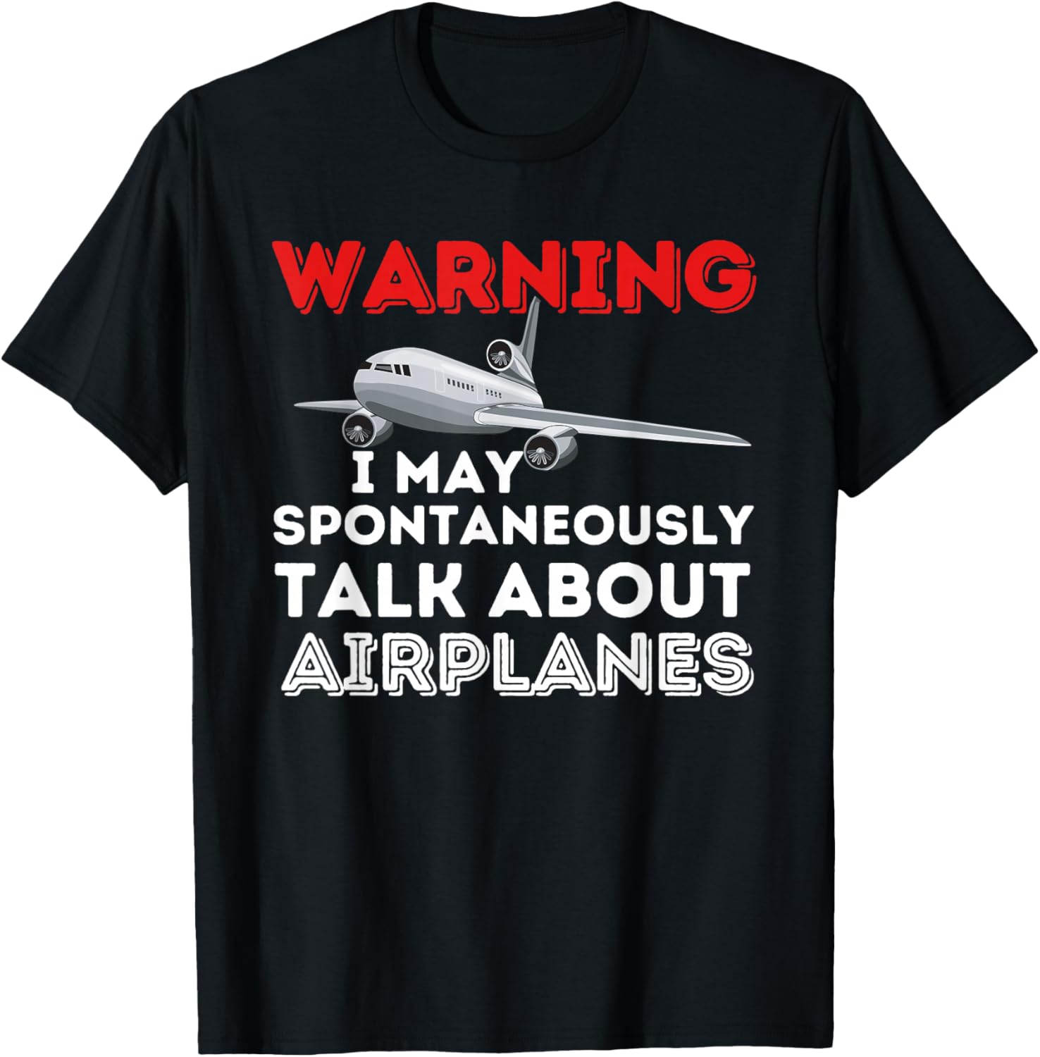 I May Talk About Airplanes – Funny Pilot & Aviation Airplane T-Shirt