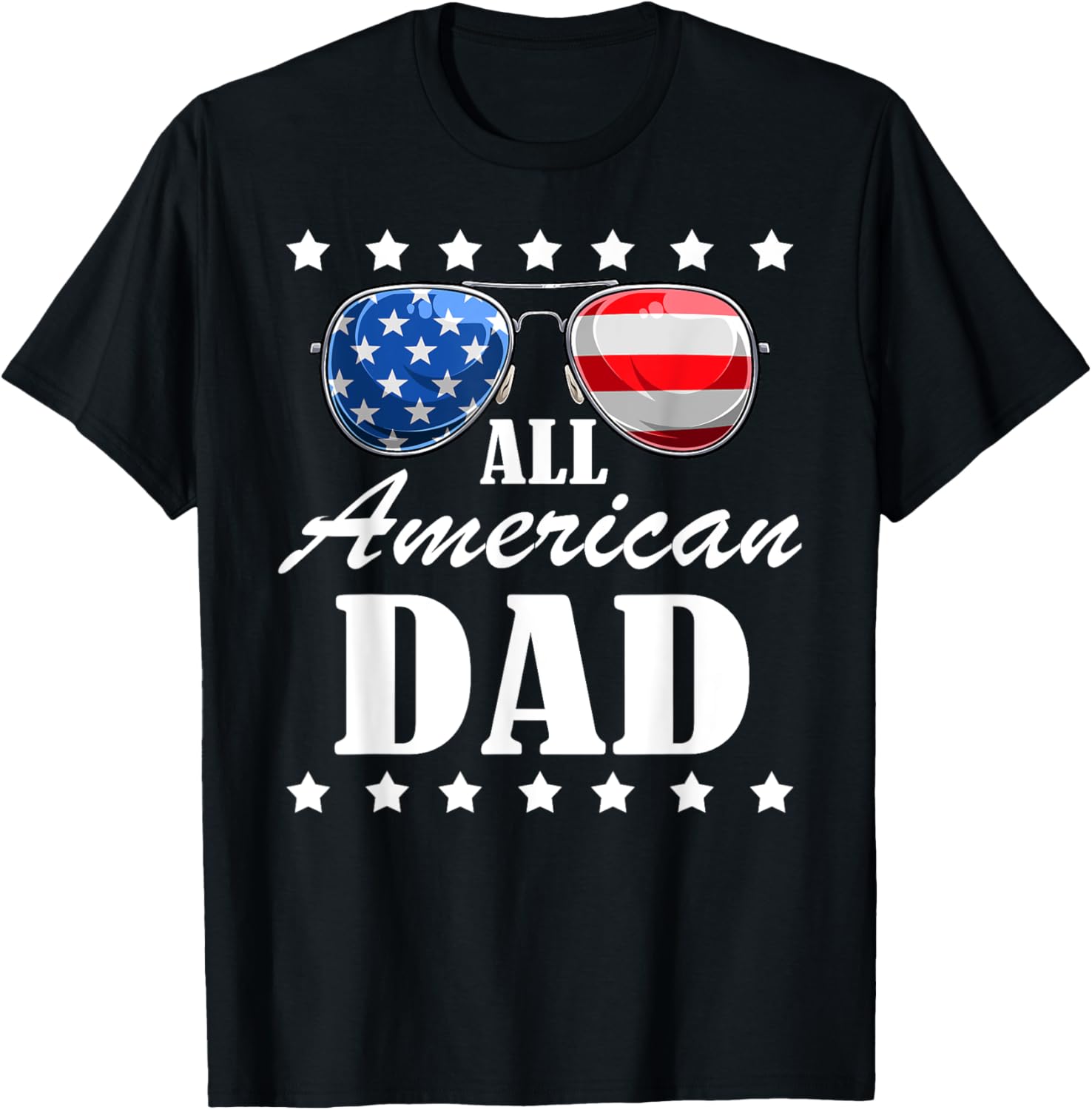 4th July Dad Gift | All American Patriot USA Dad | Mens T-Shirt
