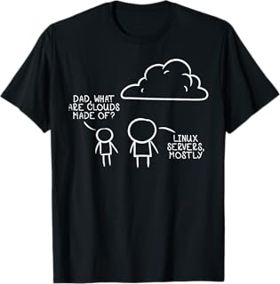 Dad What Are Clouds Made Of Linux Servers IT Programmer Men T-Shirt