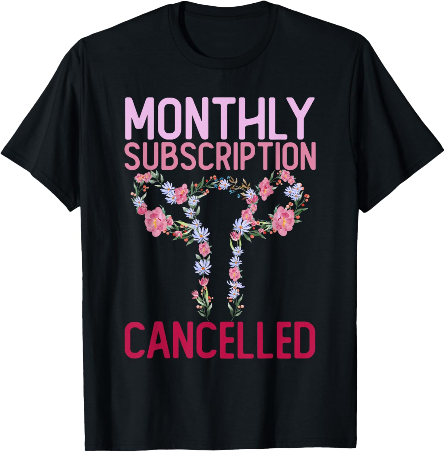 Monthly Subscription Cancelled T-Shirt