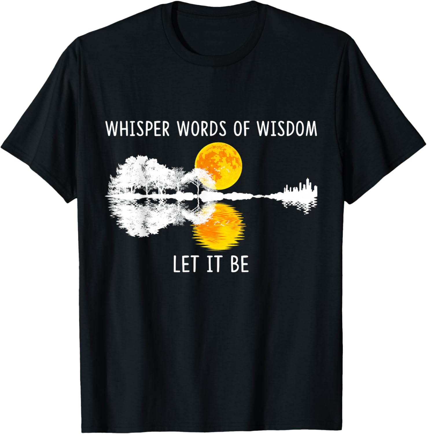 Whisper Words Of Wisdom Let-It Be Tshirt Guitar Lake Shadow T-Shirt